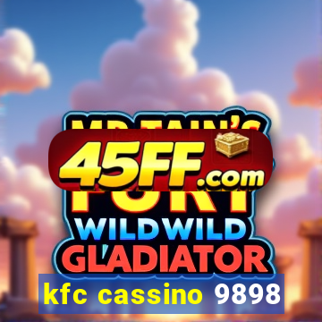 kfc cassino 9898